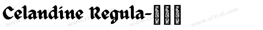Celandine Regula字体转换 Celandine Regula字体转换